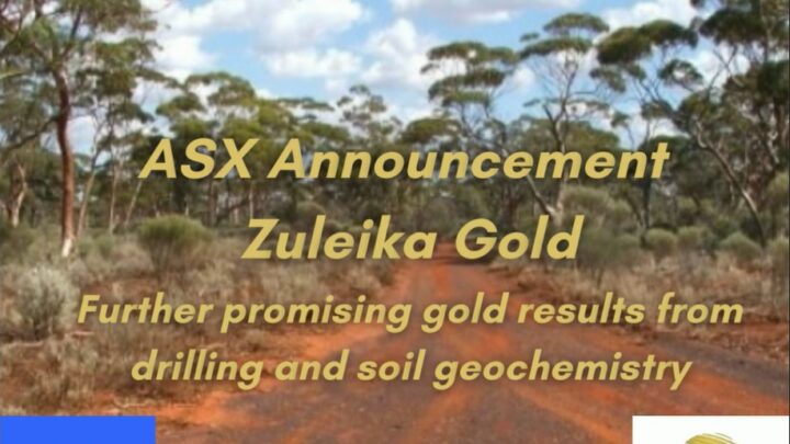 ASX Announcement Zuleika Gold Further Promising gold results from drilling and soil geochemistry e1670002647388
